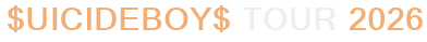$uicideboy$ Tour 2026